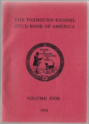 Image for The Foxhound Kennel Stud Book of America Volume XVIII (18) 1978