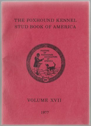 Image for The Foxhound Kennel Stud Book of America Volume XVII (17) 1977