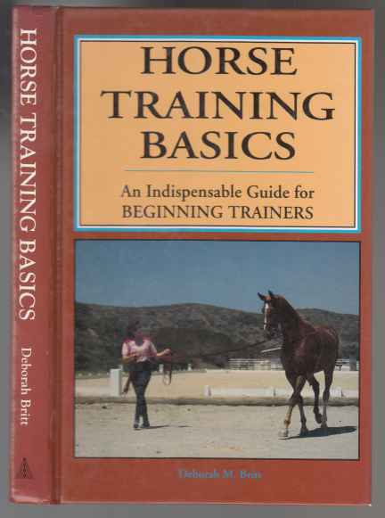 Image for Horse Training Basics. An Indispensable Guide for Beginning Trainiers