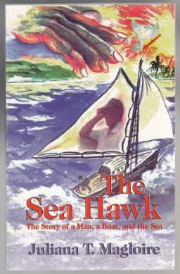 The Sea Hawk The Story of a Man, A Boat and The Sea Image for The Sea Hawk The Story of a Man, A Boat and The Sea