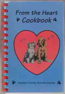 Image for From The Heart A Collection of Recipes By Madison County Humane Society 1998