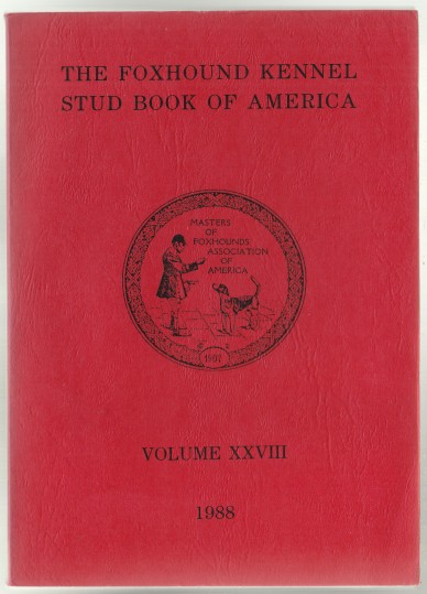 Image for The Foxhound Kennel Stud Book of America Volume XXVIII (28) 1987