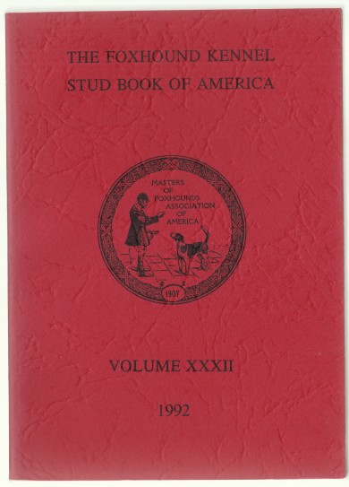 Image for The Foxhound Kennel Stud Book of America Volume XXXII (32) 1992