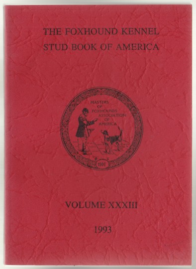 Image for The Foxhound Kennel Stud Book of America Volume XXXIII (33) 1993