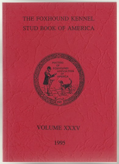Image for The Foxhound Kennel Stud Book of America Volume XXXV (35) 1995