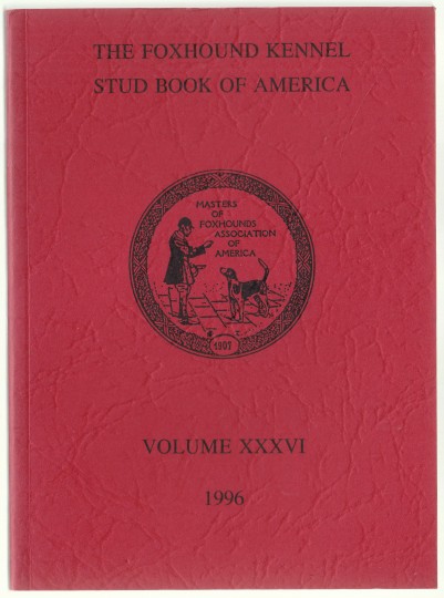 Image for The Foxhound Kennel Stud Book of America Volume XXXVI (36) 1996