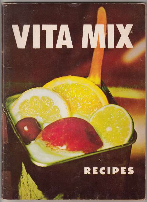 Image for Vita Mix Recipes and Instructions