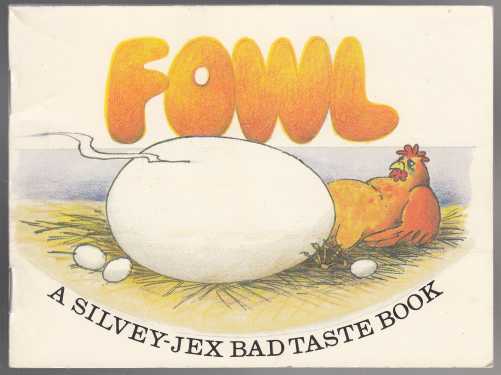 Image for Fowl A Silvey-Jex Bad Taste Book