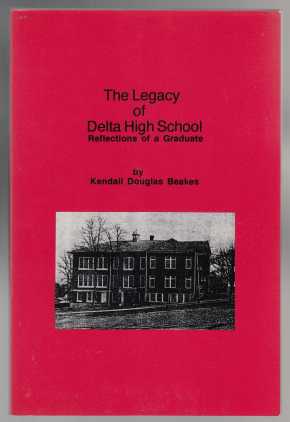 Image for The Legacy of Delta High School Reflections of a Graduate