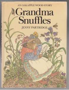 Image for Grandma Snuffles An Oakapple Wood Story