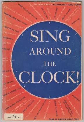Image for Sing Around The Clock The New Hansen Community Song Book Arranged by Howard Ross