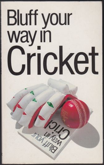 Image for Bluff Your Way In Cricket