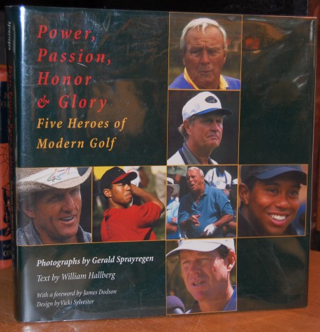Image for Power, Passion, Honor & Glory Five Heroes of Modern Golf