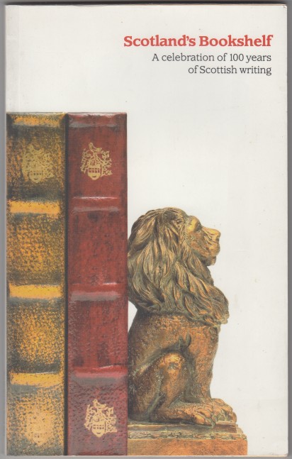 Image for Scotland's Bookshelf  A Celebration of 100 Years of Scottish Writing