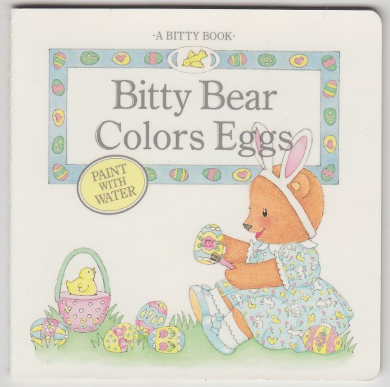 Image for Bitty Bear Colors Eggs A Bitty Book
