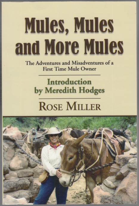 Image for Mules, Mules and More Mules  The Adventures and Misadventures of a First Time Mule Owner SIGNED by Author