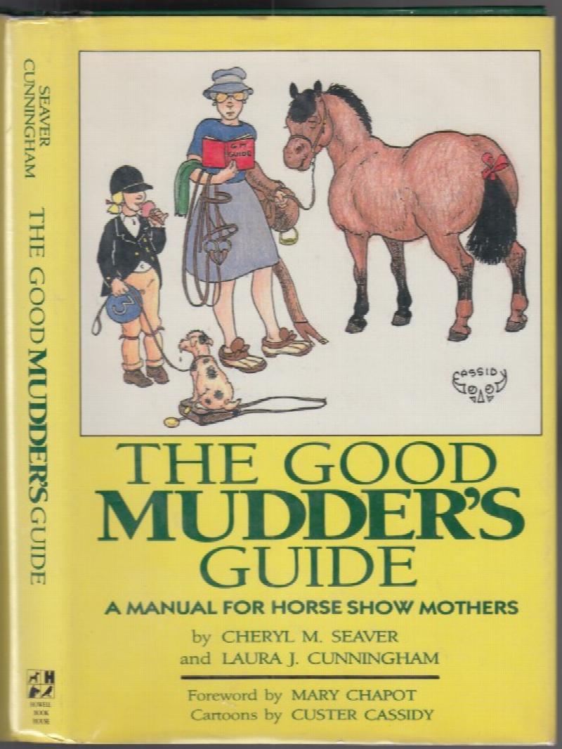Image for The Good Mudder's Guide: A Manual for Horse Show Mothers