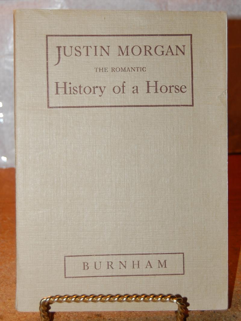 Image for Justin Morgan  The Romantic History of a Horse