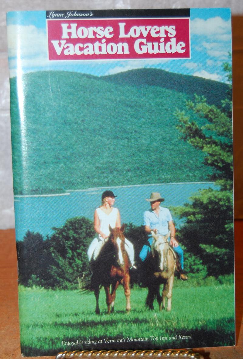 Image for Lynne Johnson's Horse Lover's Vacation Guide Enjoyable Riding at Vermon'ts Mountain Top Inn and Resort