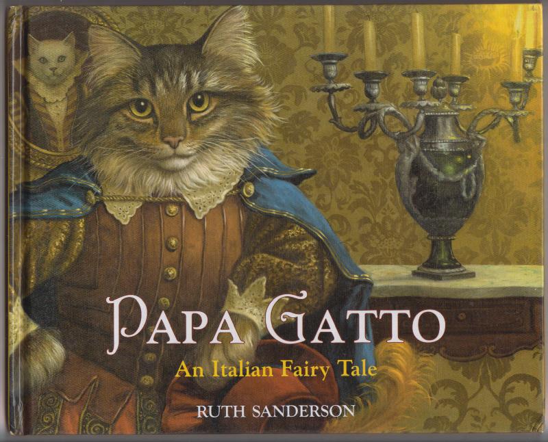 Image for Papa Gatto: An Italian Fairy Tale (The Ruth Sanderson Collection)