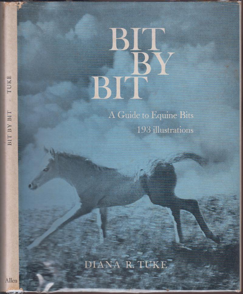 Image for Bit By Bit  A Guide to Equine Bits