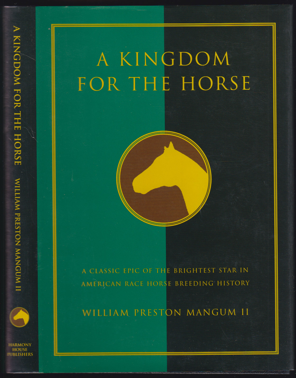 A Kingdom for a Horse The Legacy of R.A. Alexander and Woodburn Farms