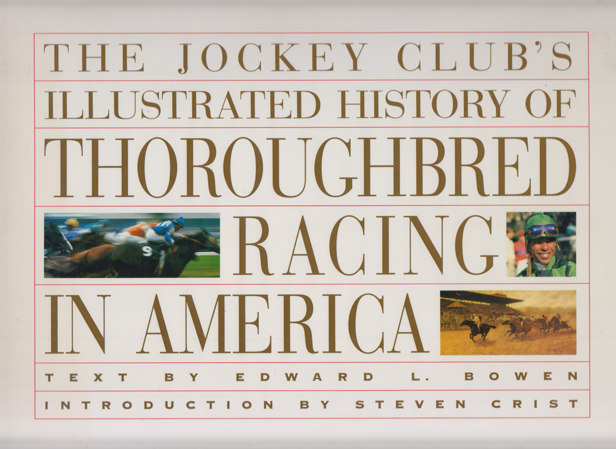 The Jockey Club's Illustrated History of Thoroughbred Racing in America