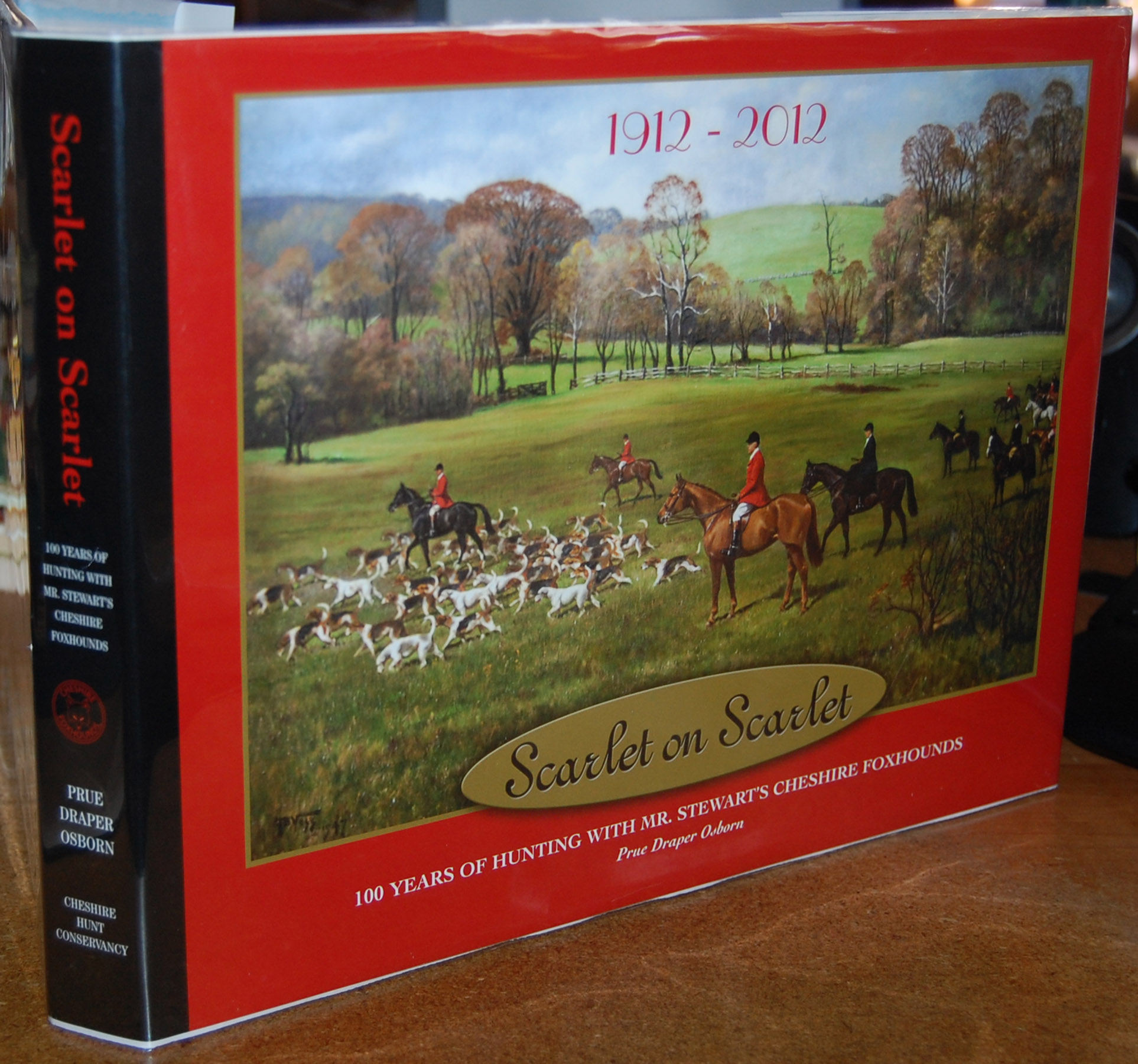Scarlet on Scarlet 100 Years of Hunting with Mr. Stewart's Cheshire Foxhounds AUTHOR SIGNED