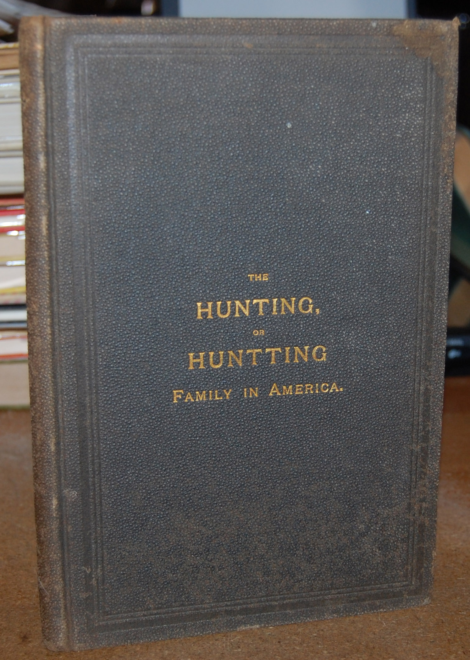 The Hunting, or Huntting Family In America