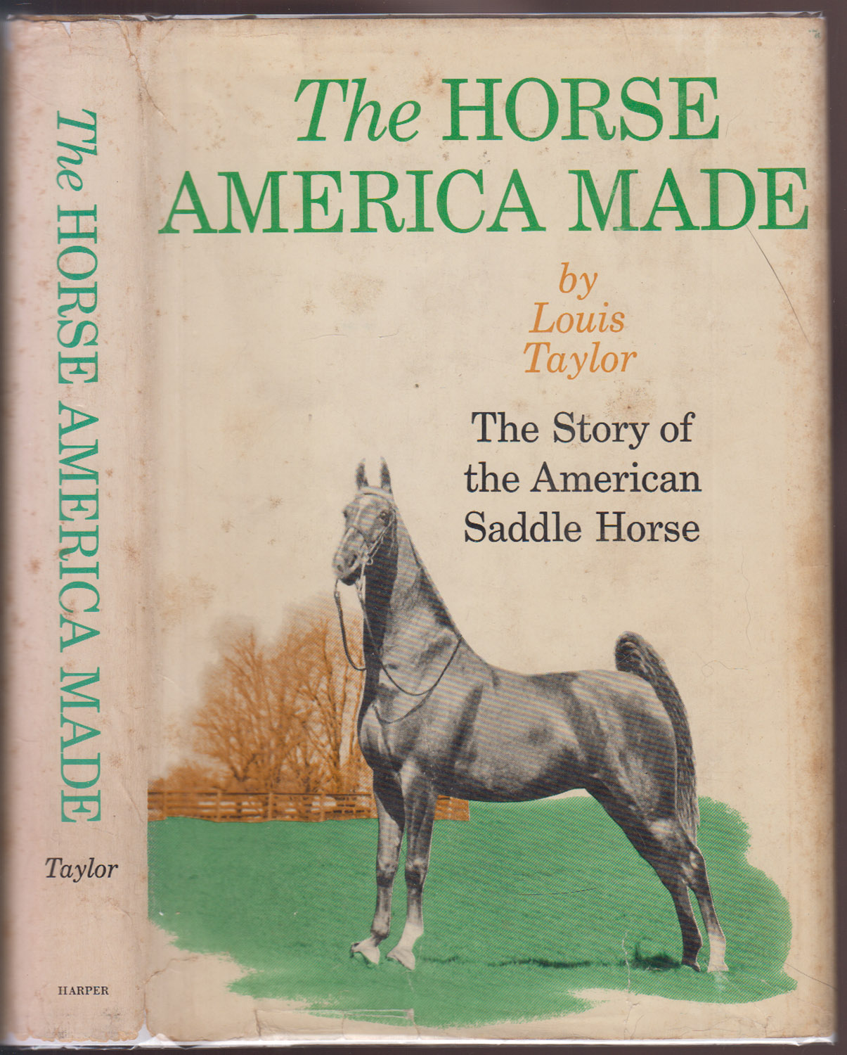 The Horse America Made: The Story of the American Saddle Horse