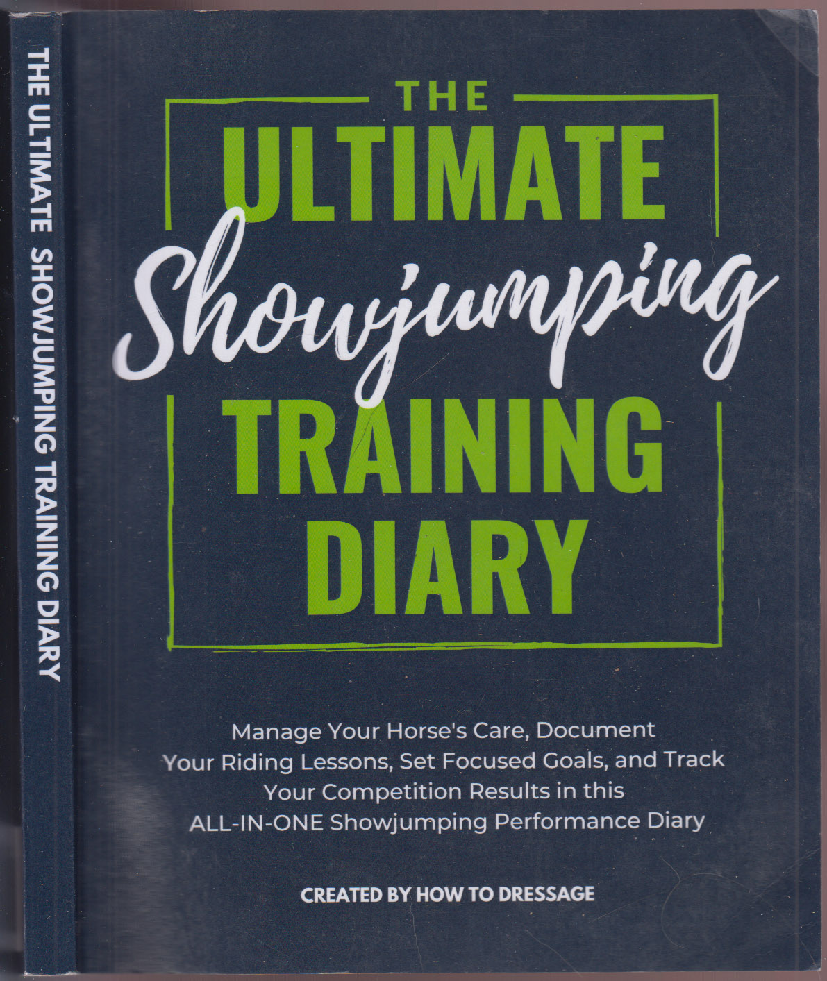 The Ultimate Showjumping Training Diary