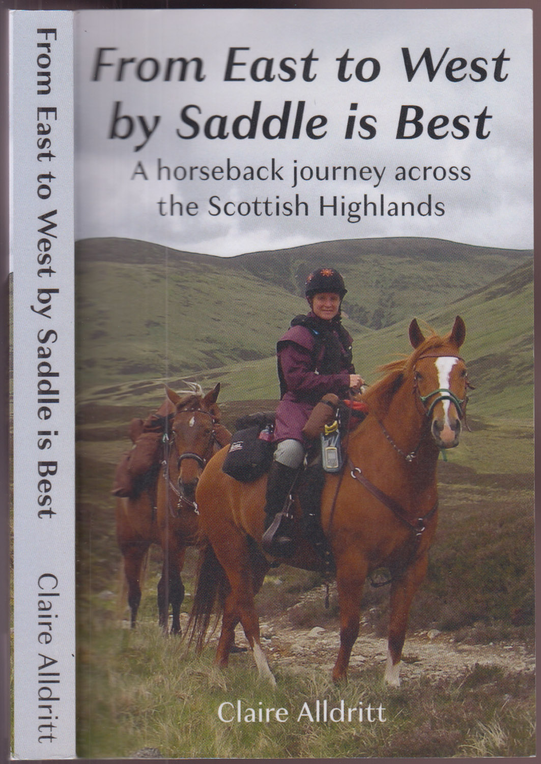 From East to West by Saddle is Best: A Horseback Journey Across the Scottish Highlands (Hoofin Around the Highlands)