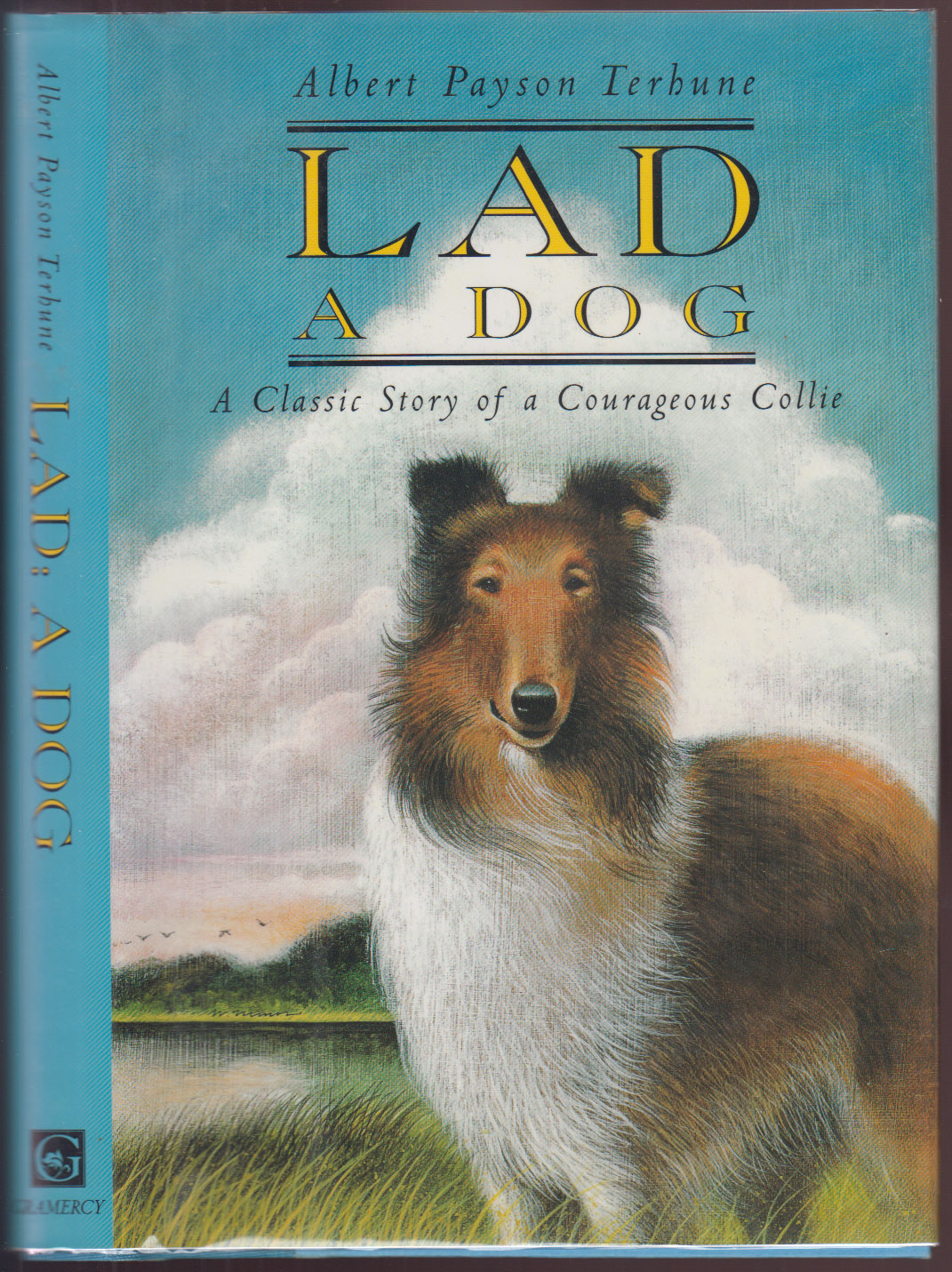 Lad A Dog A Classic Story of a Courageous Collie