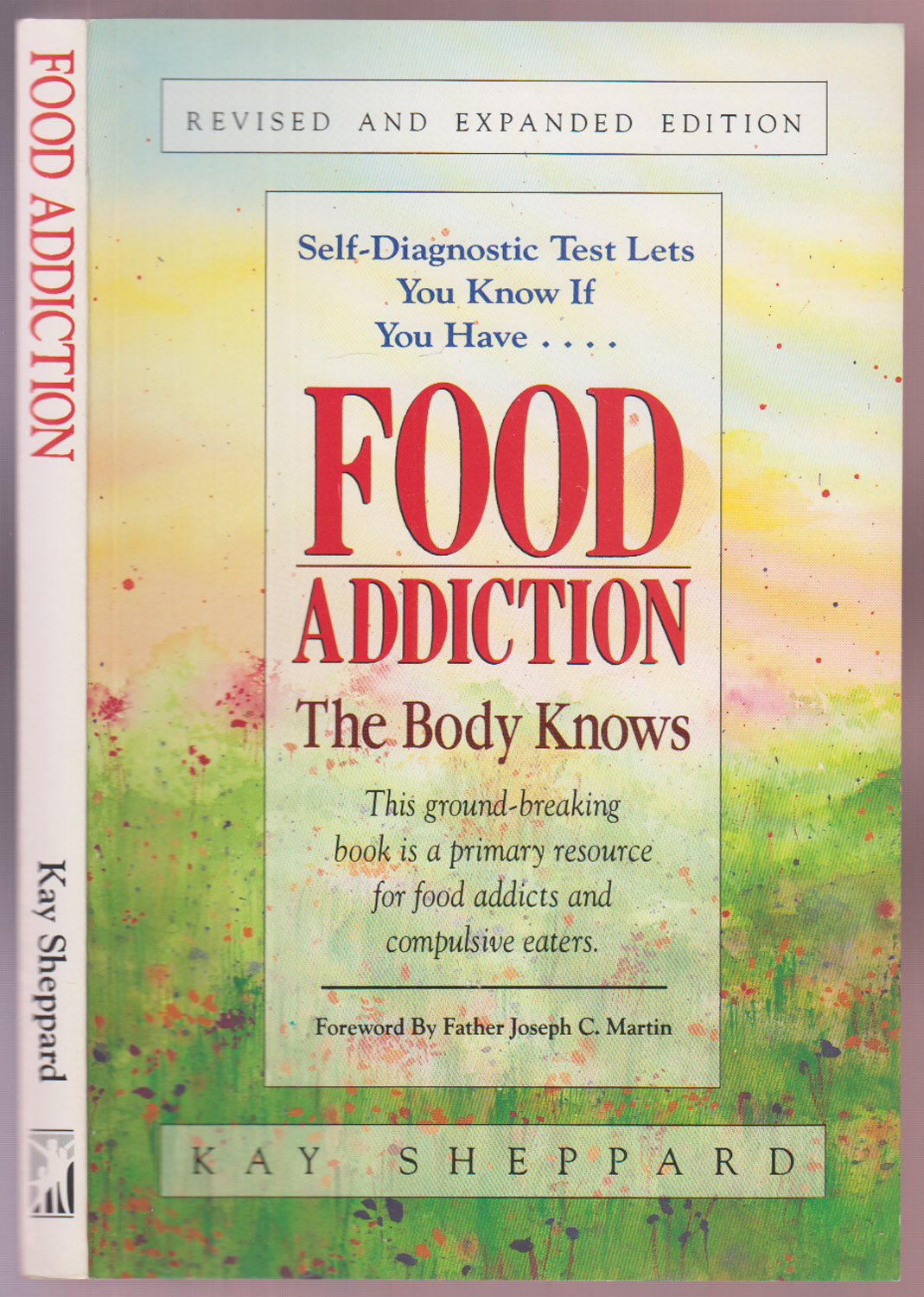 Food Addiction: The Body Knows: Revised & Expanded Edition