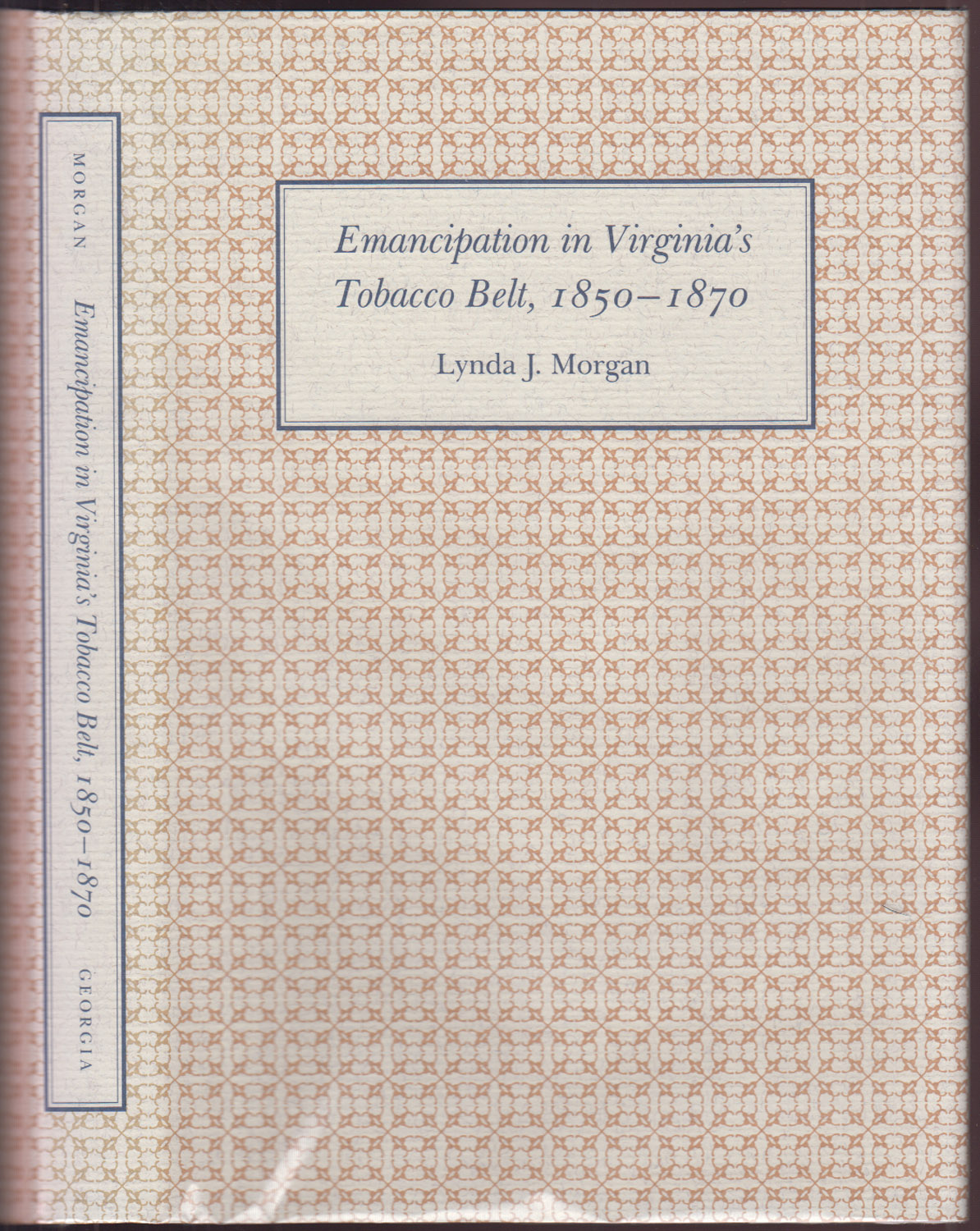 Emancipation in Virginia's Tobacco Belt 1850-1870