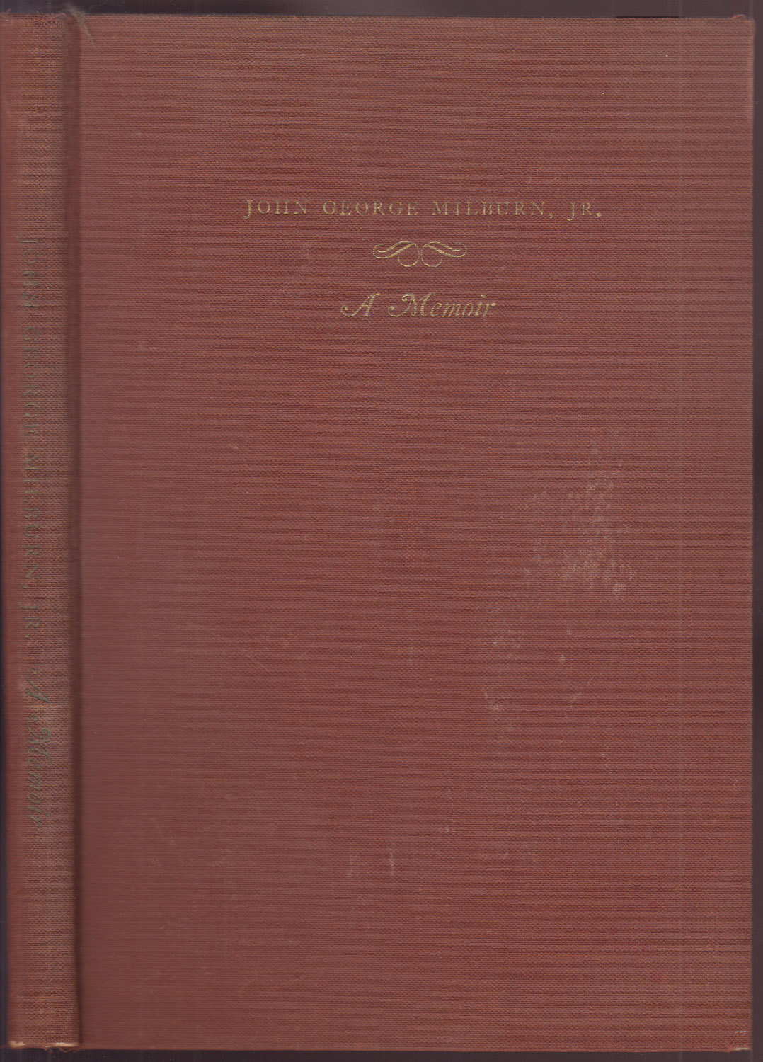 John George Milburn, Jr. A Memoir