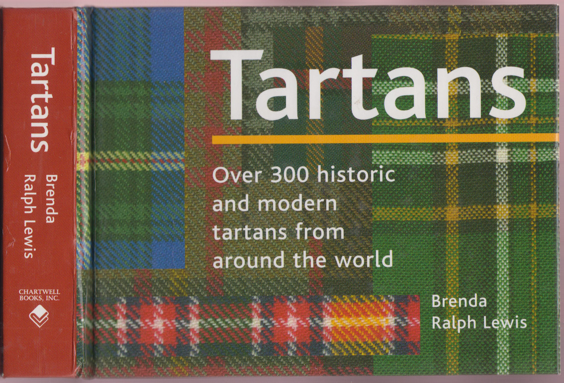 Tartans, Over 300 Historic and Modern Tartans from Around the World