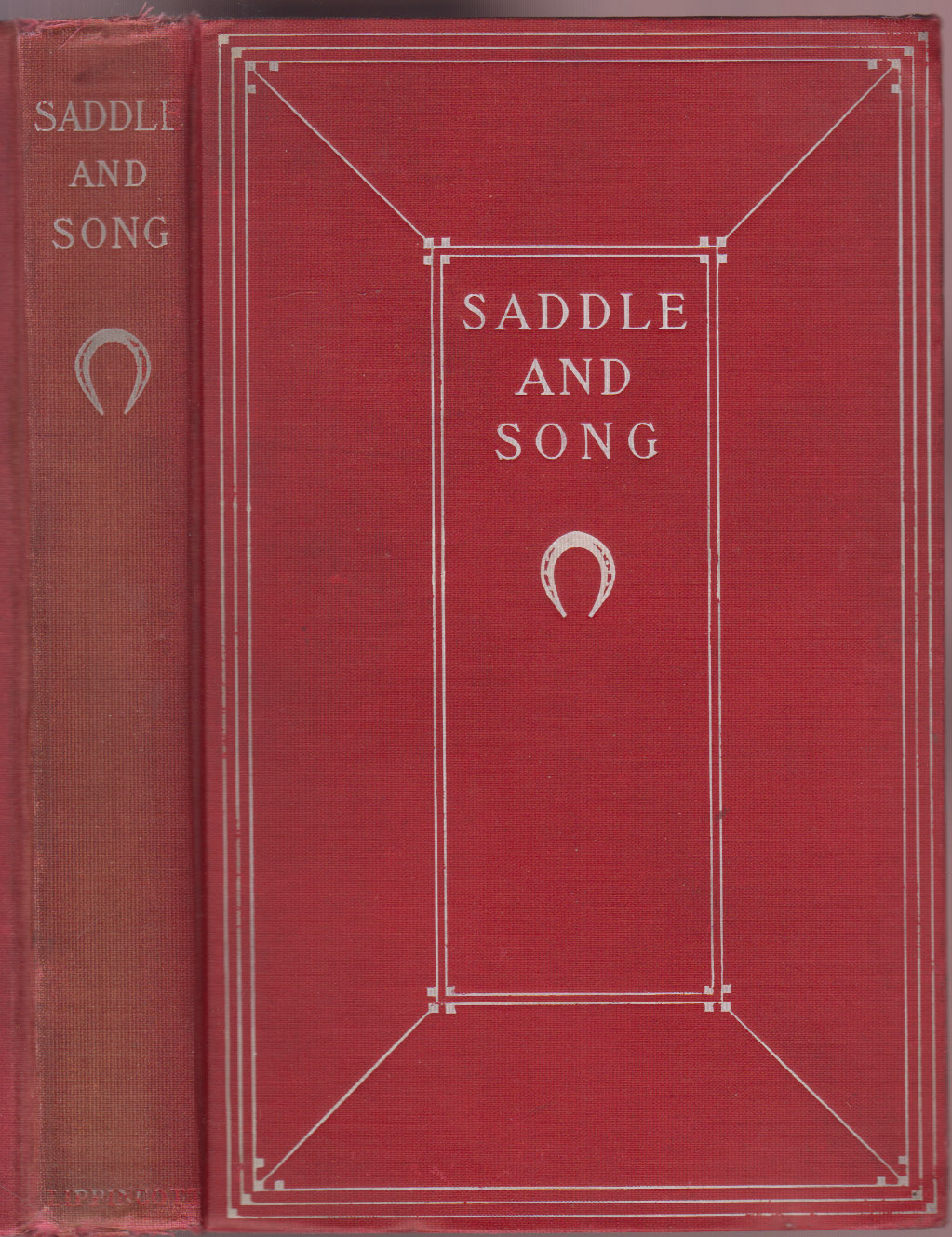 Saddle and Song A Collection of Verses Made at Warrenton, Va., During the Winter of 1904-1905