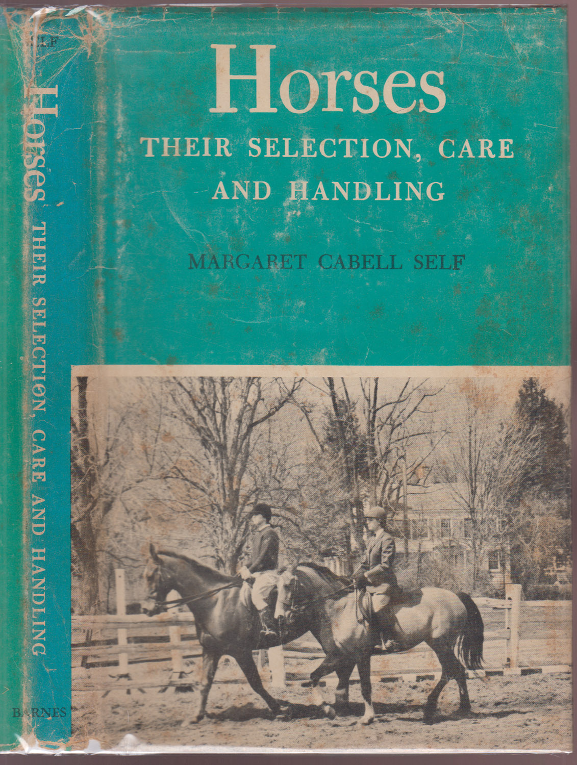 Horses;: Their Selection, Care and Handling