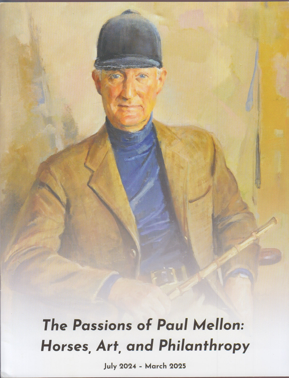 The Passions of Paul Mellon Horses, Art and Philanthropy July 2024 - March 2025