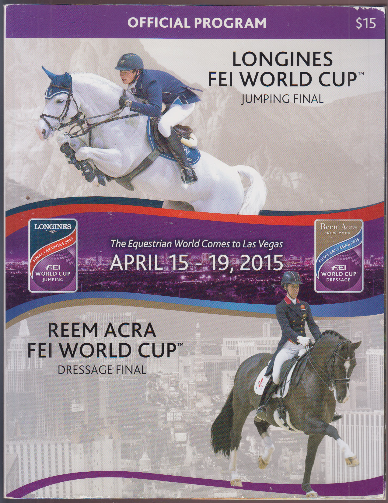 Longines FEI World Cup Jumping Final & REEM ACRA FEI World Cup Dressage Final April 15-19, 2015 Offical Program