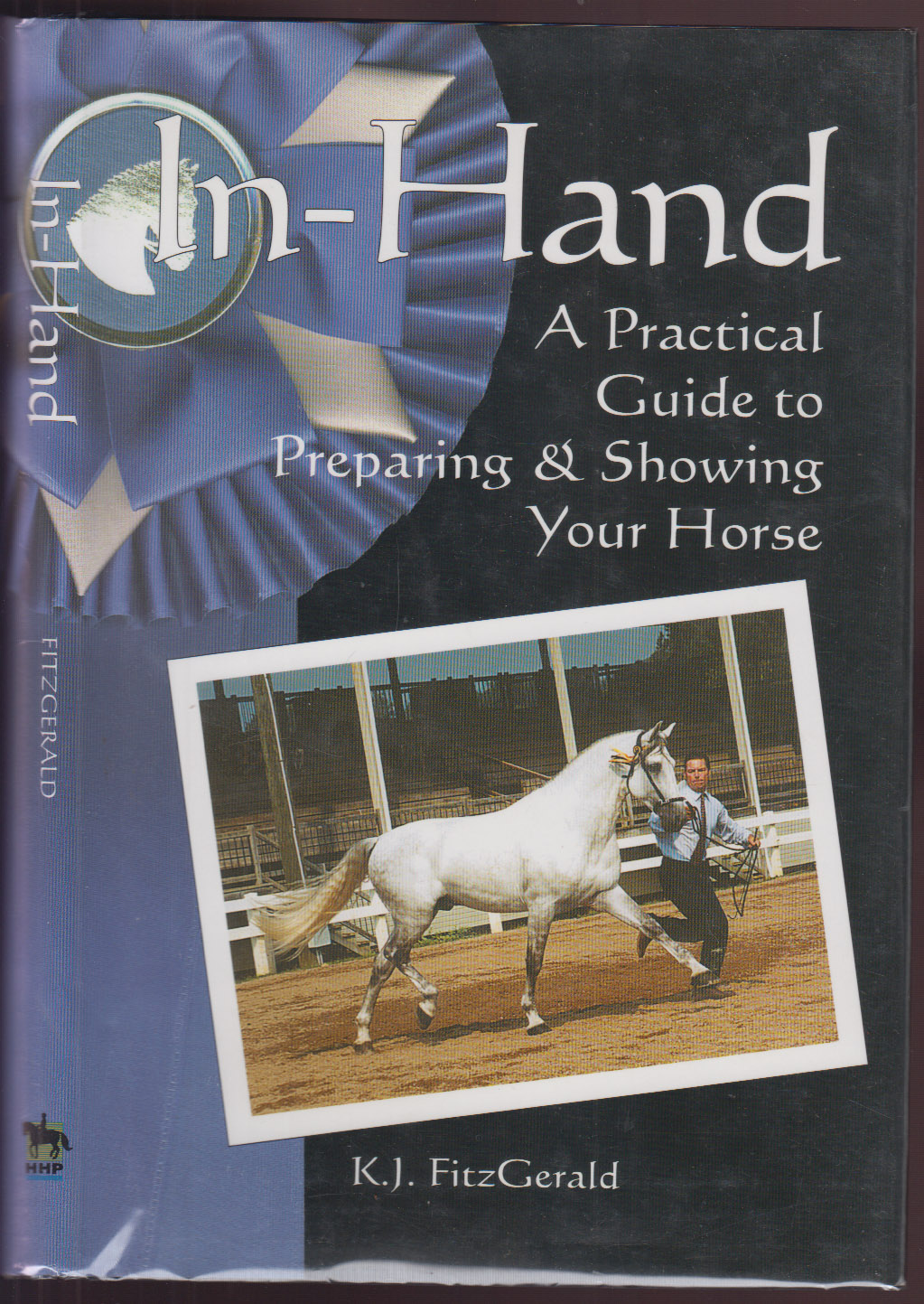In-Hand: A Practical Guide to Preparing & Showing Your Horse