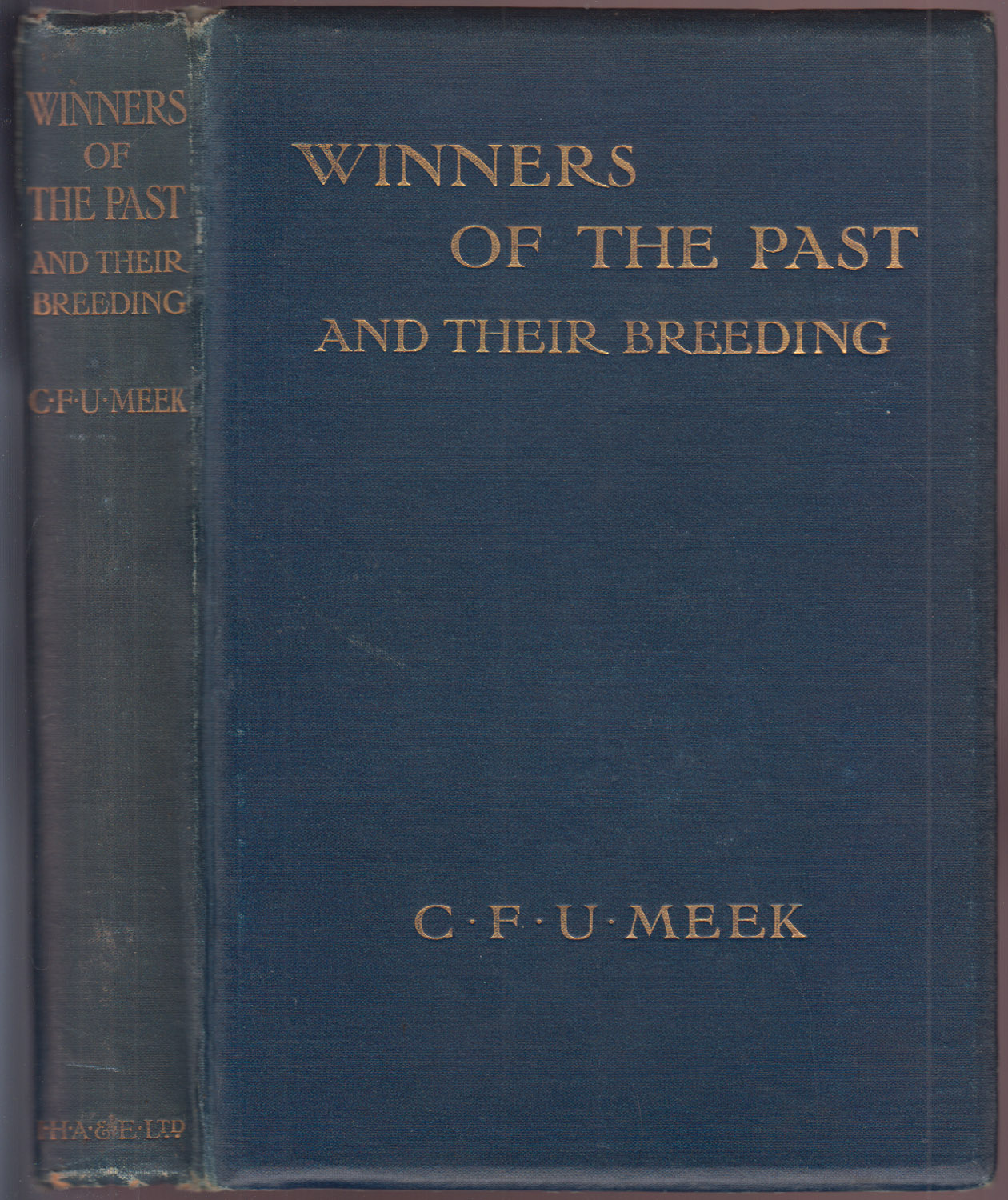 Winners of the Past and Their Breeding Together with Statistics Relative to the Figure System of Bruce Lowe