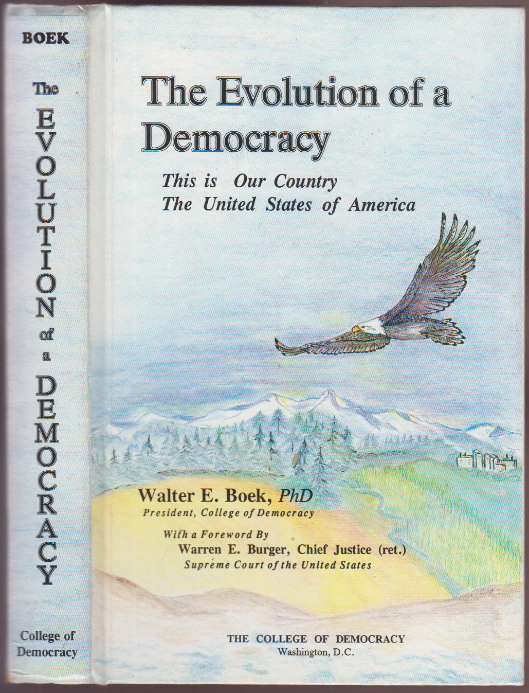 The Evolution of a Democracy: This Is Our Country, the United States of America