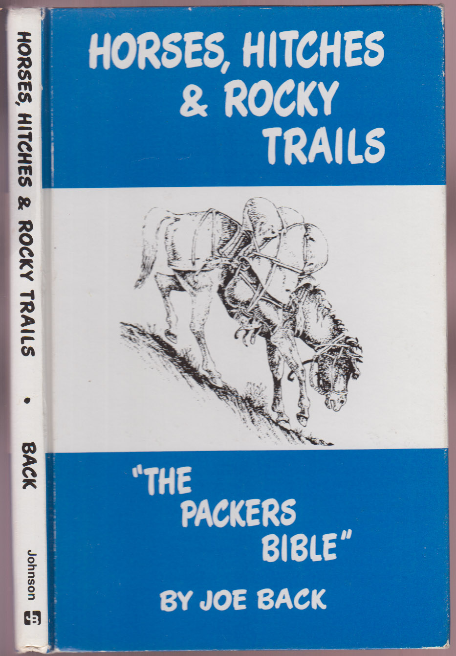 Horses, Hitches And Rocky Trails