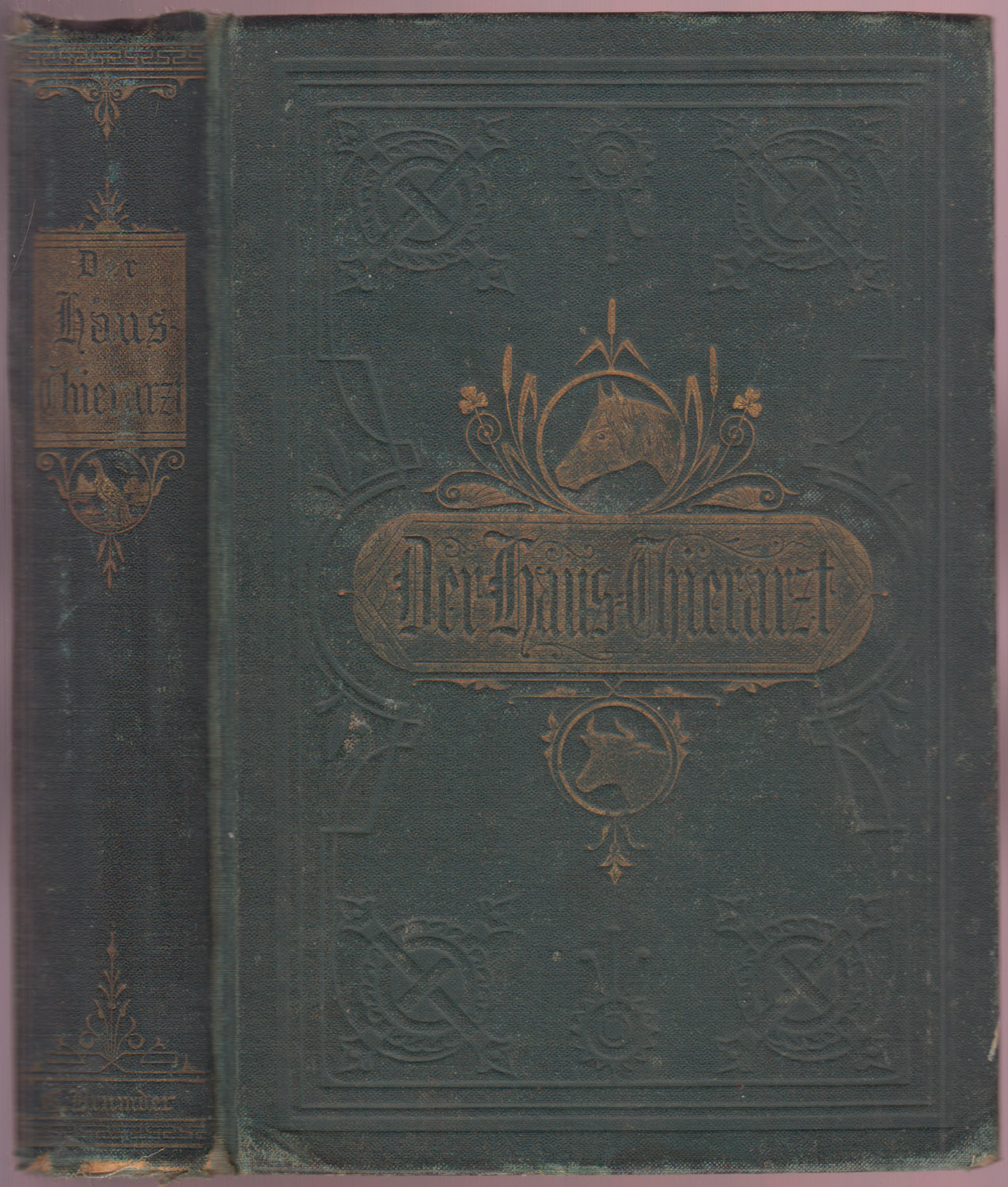 Der Hausthier Urzt Fur Den Americanischen Farmer Und Biehzuchter Der Hausthier-Arzt Fur Den Amerkanischen Farmer Und Biehzuchter (The Pet Veterinarian, Farmer & Cattle Breeder)