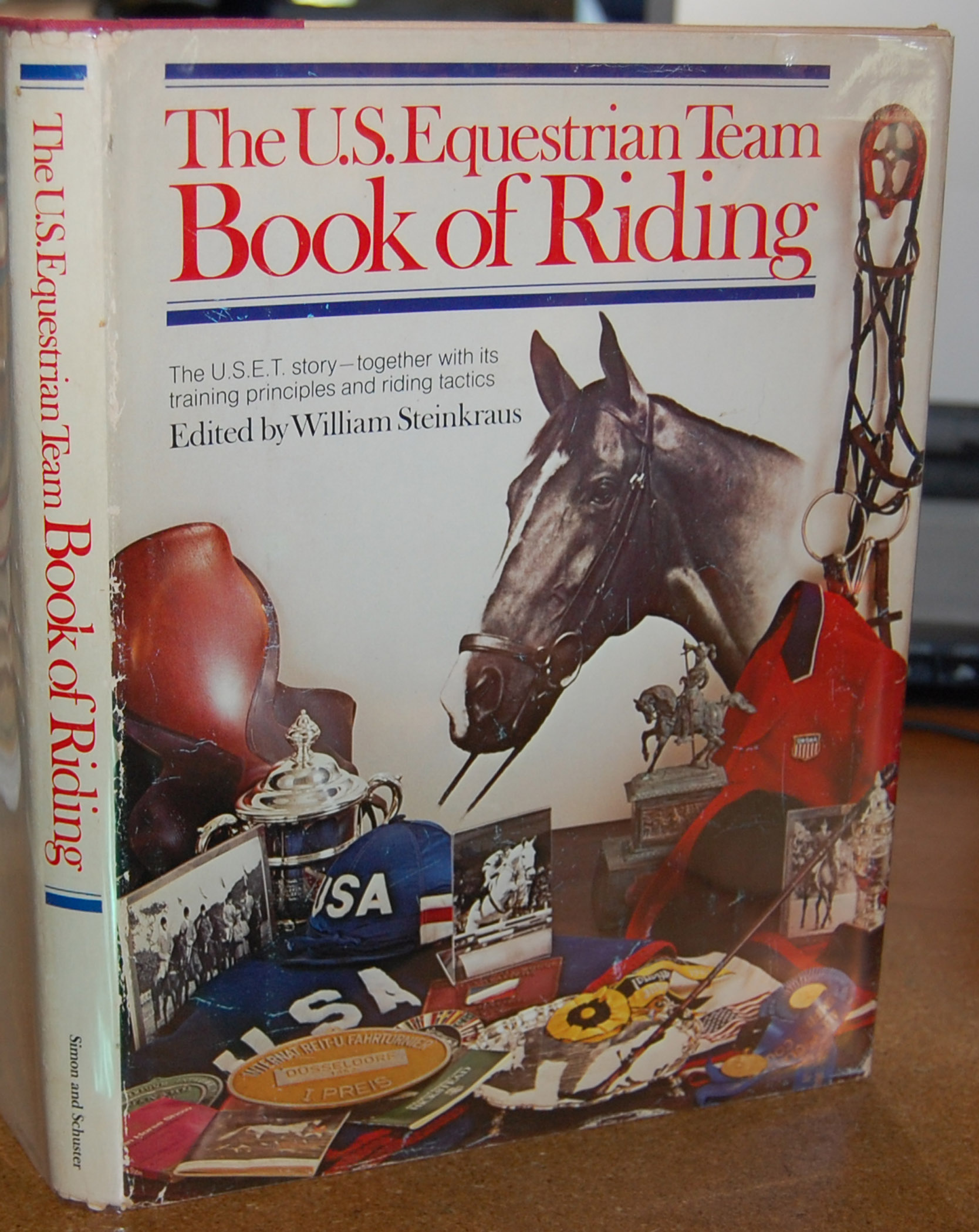 The U.S. Equestrian Team Book of Riding The First Quarter-Century of the U.S.E.T.