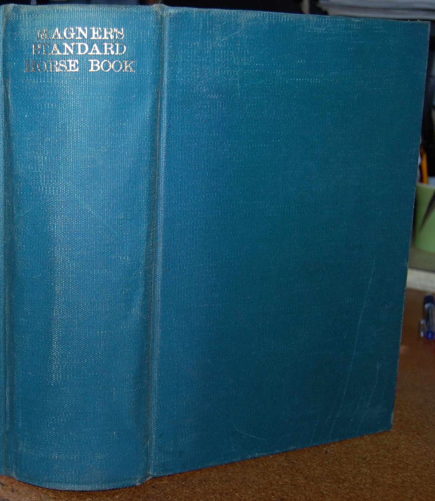 Magner's Horse and Stock Book A Complete Pictorial Encyclopedia of Practical Reference for Horse and Stock Owners.