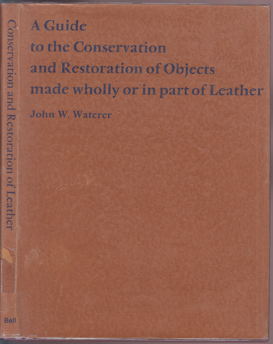 A Guide to the Conservation and Restoration of Objects Made Wholly or in Part of Leather
