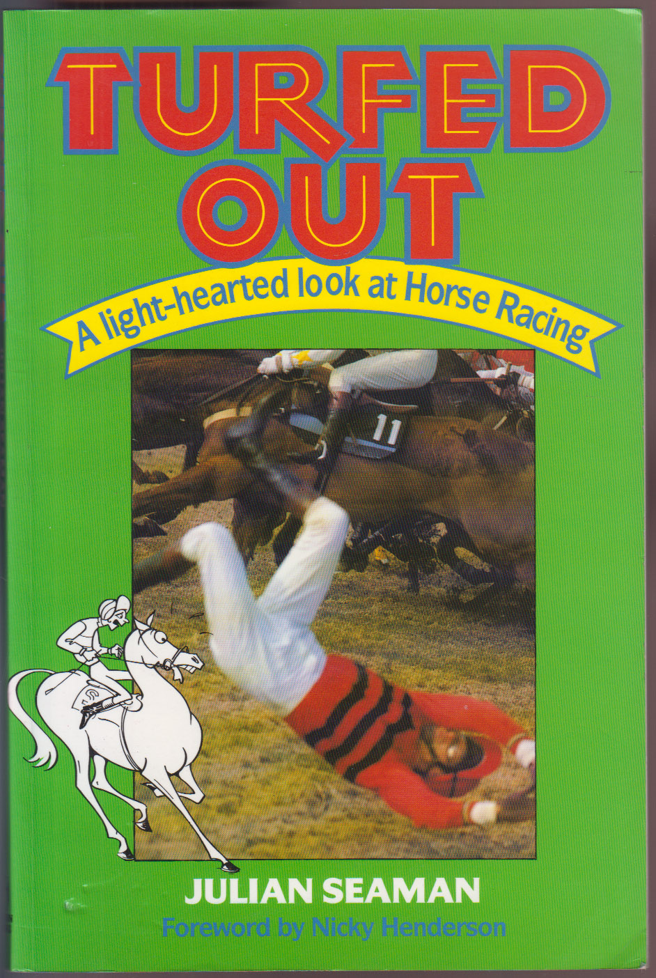 Turfed Out A Light-hearted Look at Horse Racing